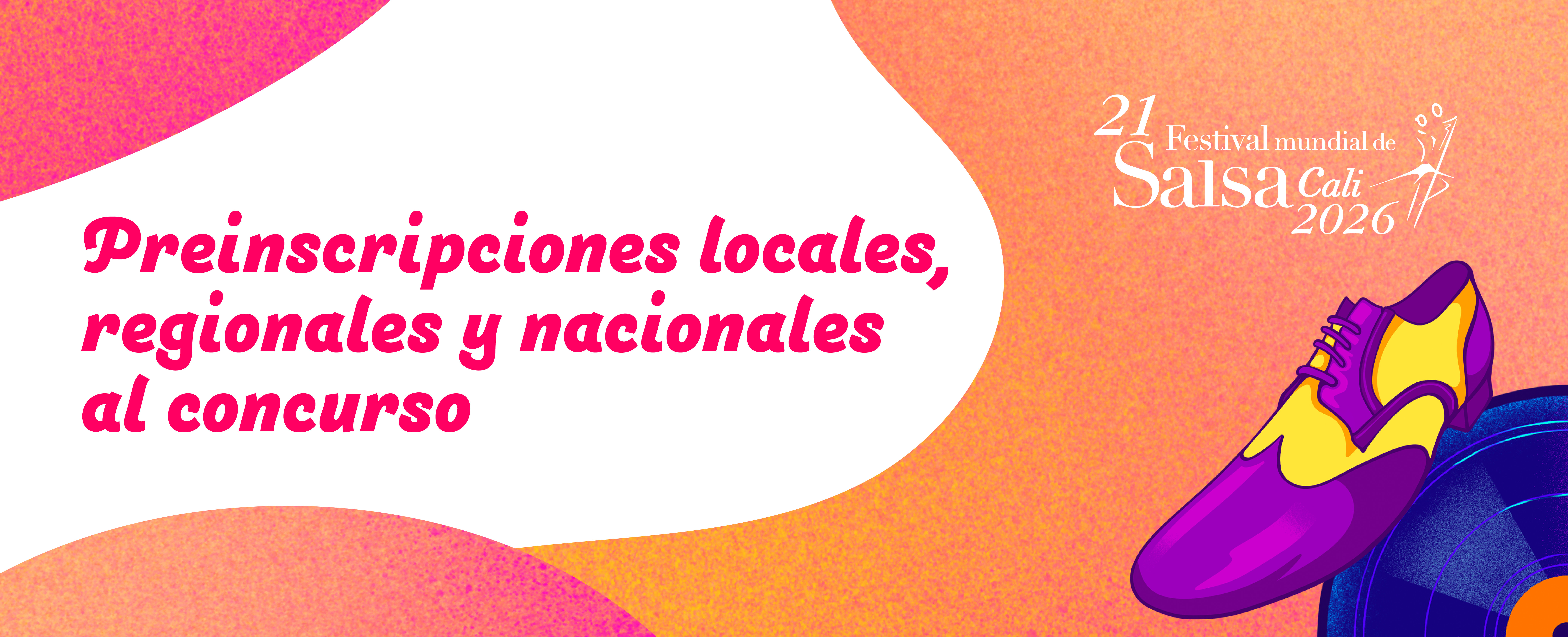16 - Preinscripciones para Locales, regionales y nacionales al Concurso Festival Mundial De Salsa 2026