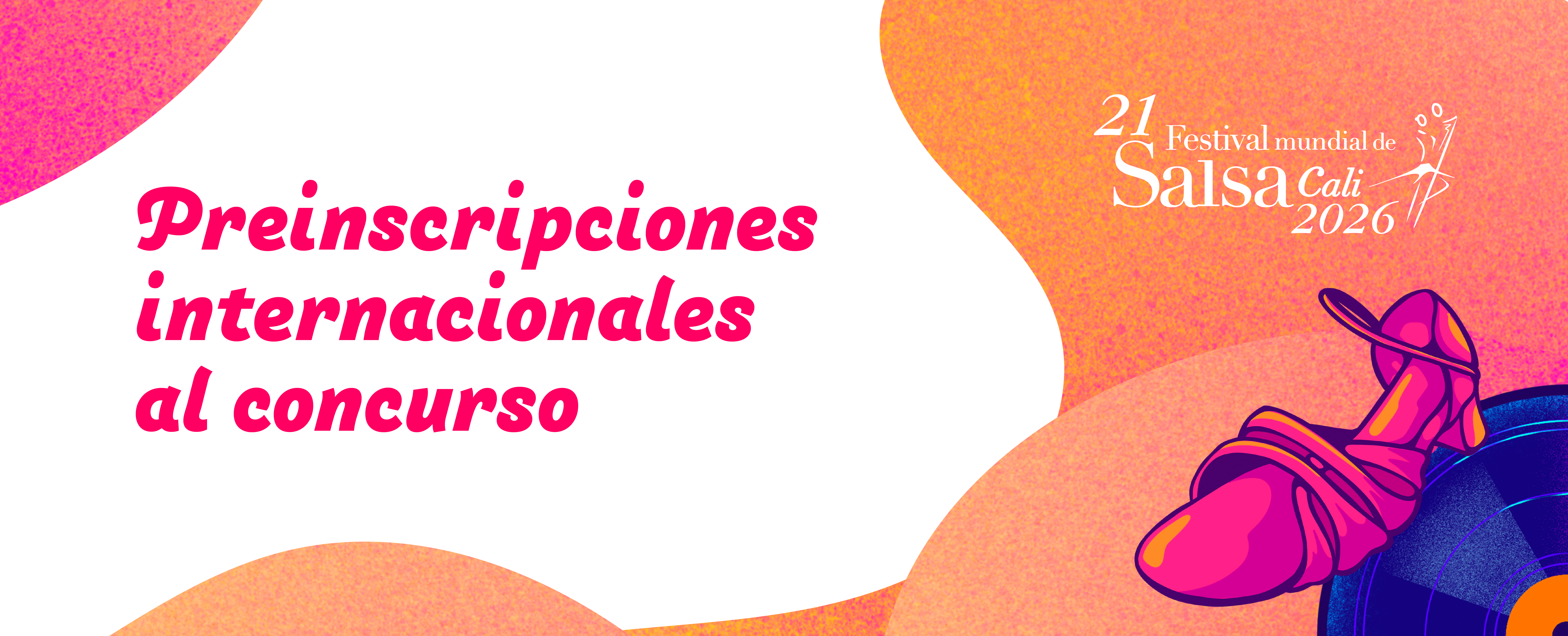 16.2 - Preinscripciones para Internacionales al Concurso - Festival Mundial De Salsa 2026